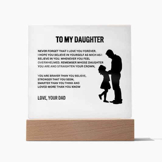 To My Daughter I Straighten Your Crown I Square Acrylic Plaque