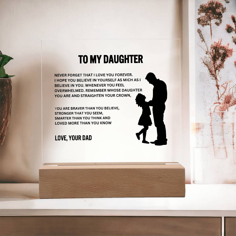 To My Daughter I Straighten Your Crown I Square Acrylic Plaque
