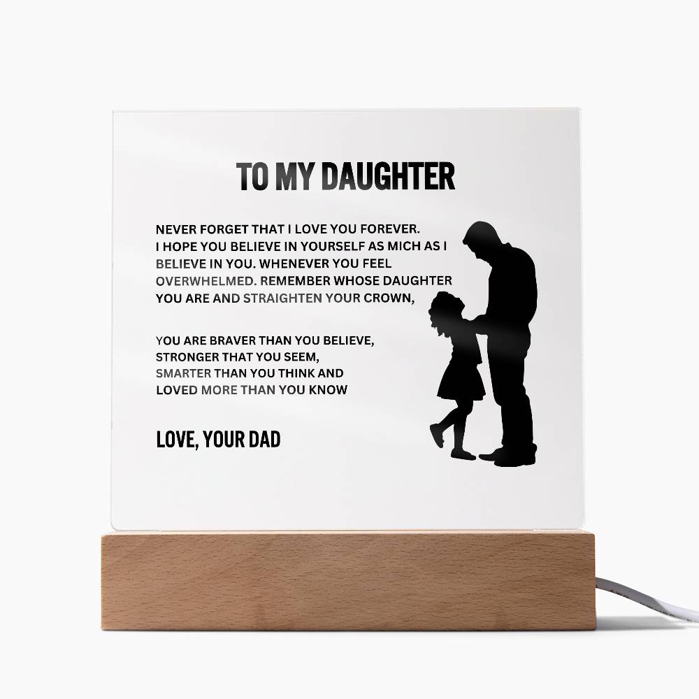 To My Daughter I Straighten Your Crown I Square Acrylic Plaque
