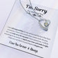 I'm Sorry I Forever Love Necklace I WB